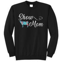 Show Cow Mom Funny Love Cattle Gift Mother's Day Sweatshirt