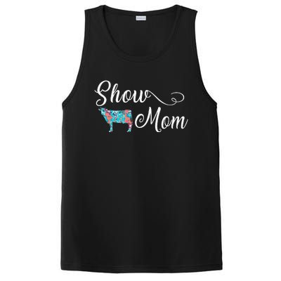 Show Cow Mom Funny Love Cattle Gift Mother's Day PosiCharge Competitor Tank