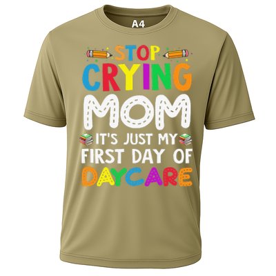 Stop Crying Mom Its Just My First Day Of Daycare Cooling Performance Crew T-Shirt