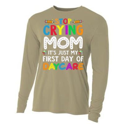 Stop Crying Mom Its Just My First Day Of Daycare Cooling Performance Long Sleeve Crew