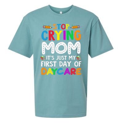 Stop Crying Mom Its Just My First Day Of Daycare Sueded Cloud Jersey T-Shirt