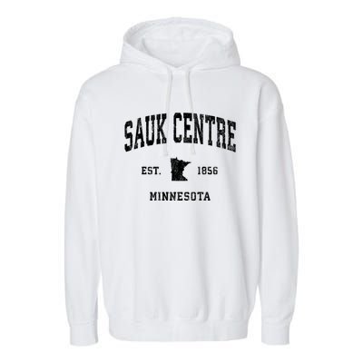 Sauk Centre Minnesota Mn Vintage Athletic Garment-Dyed Fleece Hoodie