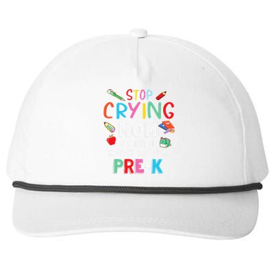 Stop Crying Mom Its Just My First Day Of Prek Back School Snapback Five-Panel Rope Hat