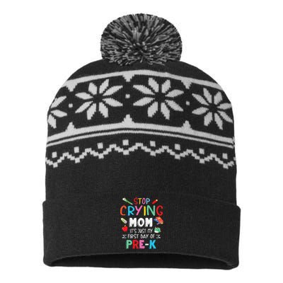 Stop Crying Mom Its Just My First Day Of Prek Back School USA-Made Snowflake Beanie