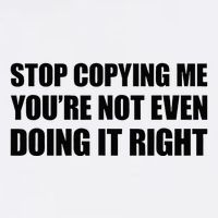 Stop Copying Me YouRe Not Even Doing It Right Flat Bill Trucker Hat