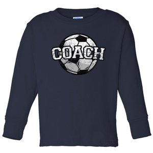 Soccer Coach Mom Soccer Coach Dad Soccer Coach Toddler Long Sleeve Shirt