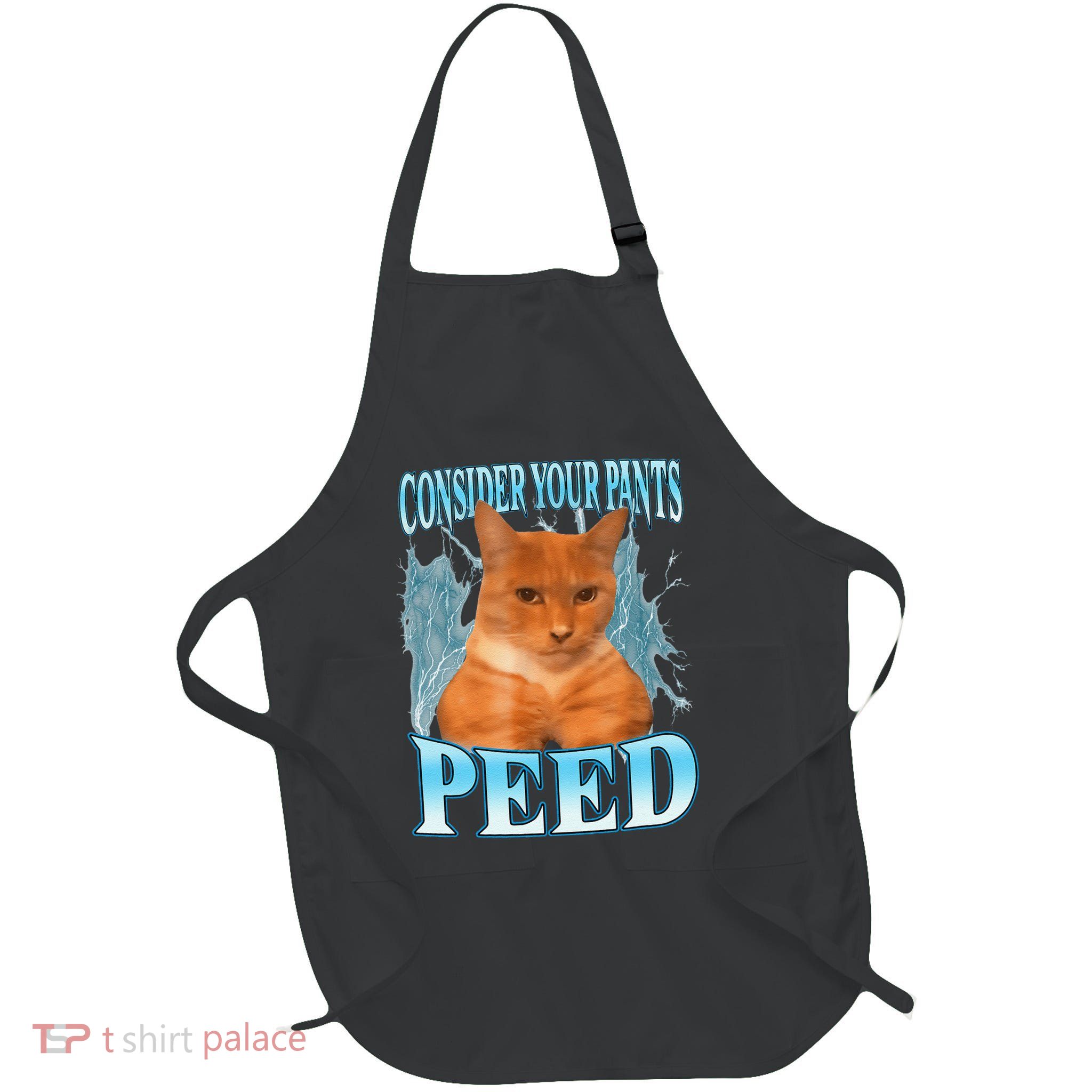 Silly Cat Meme Consider Your Pants Peed Full-Length Apron With Pockets