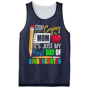 Stop Crying Mom ItS Just My First Day Of Kindergarten Mesh Reversible Basketball Jersey Tank