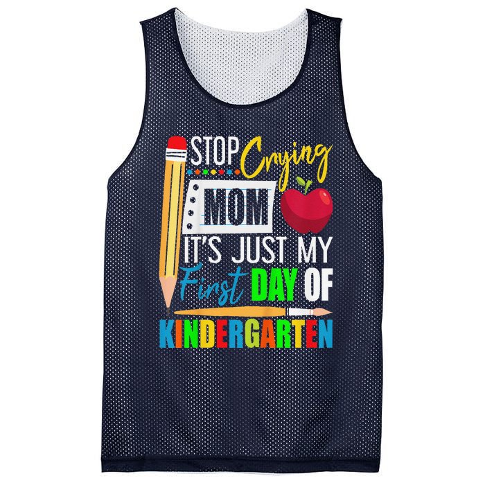 Stop Crying Mom ItS Just My First Day Of Kindergarten Mesh Reversible Basketball Jersey Tank