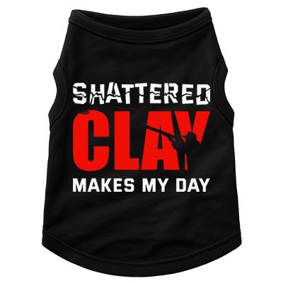 Shattered Clay Makes My Day Trap Skeet Shooting Clay Pigeon Doggie Tank