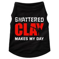 Shattered Clay Makes My Day Trap Skeet Shooting Clay Pigeon Doggie Tank