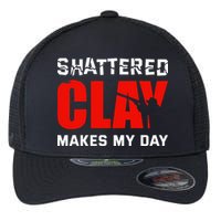Shattered Clay Makes My Day Trap Skeet Shooting Clay Pigeon Flexfit Unipanel Trucker Cap