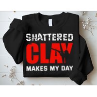 Shattered Clay Makes My Day Trap Skeet Shooting Clay Pigeon Sweatshirt