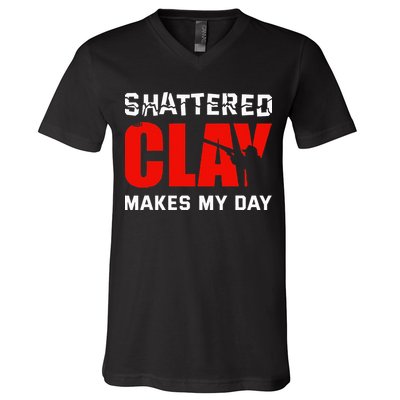 Shattered Clay Makes My Day Trap Skeet Shooting Clay Pigeon V-Neck T-Shirt