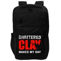 Shattered Clay Makes My Day Trap Skeet Shooting Clay Pigeon Impact Tech Backpack