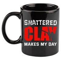 Shattered Clay Makes My Day Trap Skeet Shooting Clay Pigeon 11oz C Handle Ceramic Mug