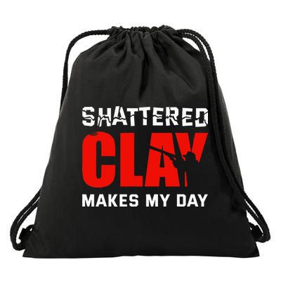 Shattered Clay Makes My Day Trap Skeet Shooting Clay Pigeon Drawstring Bag