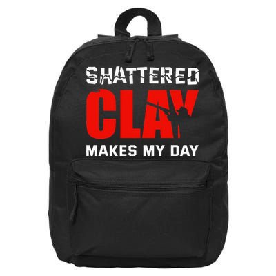 Shattered Clay Makes My Day Trap Skeet Shooting Clay Pigeon 16 in Basic Backpack