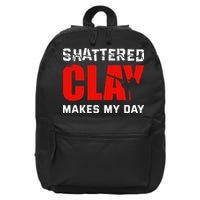 Shattered Clay Makes My Day Trap Skeet Shooting Clay Pigeon 16 in Basic Backpack