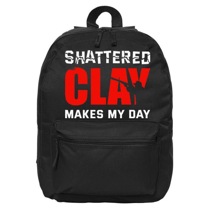 Shattered Clay Makes My Day Trap Skeet Shooting Clay Pigeon 16 in Basic Backpack