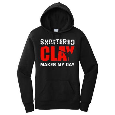 Shattered Clay Makes My Day Trap Skeet Shooting Clay Pigeon Women's Pullover Hoodie