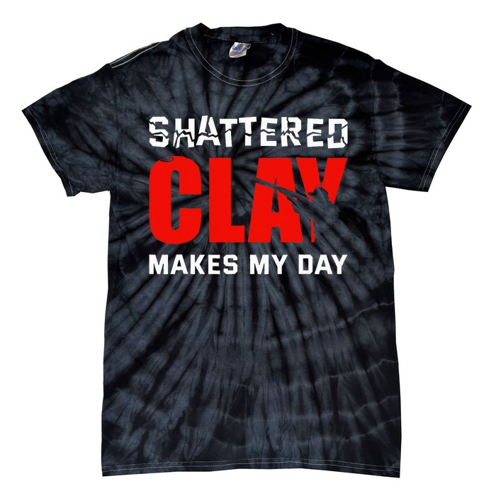 Shattered Clay Makes My Day Trap Skeet Shooting Clay Pigeon Tie-Dye T-Shirt