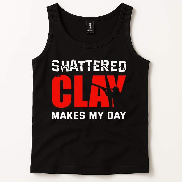 Shattered Clay Makes My Day Trap Skeet Shooting Clay Pigeon Tank Top