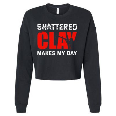 Shattered Clay Makes My Day Trap Skeet Shooting Clay Pigeon Cropped Pullover Crew