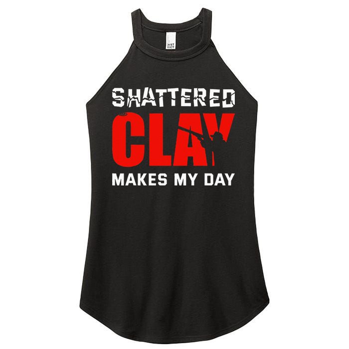 Shattered Clay Makes My Day Trap Skeet Shooting Clay Pigeon Women's Perfect Tri Rocker Tank