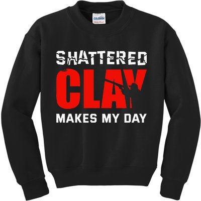 Shattered Clay Makes My Day Trap Skeet Shooting Clay Pigeon Kids Sweatshirt
