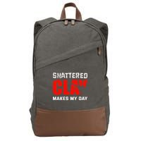 Shattered Clay Makes My Day Trap Skeet Shooting Clay Pigeon Cotton Canvas Backpack