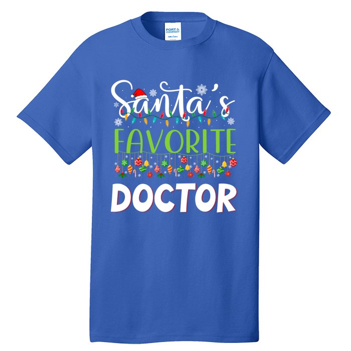 Santa Claus Merry Christmas SantaS Favorite Doctor Great Gift Tall T-Shirt