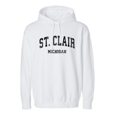 St. Clair Michigan Mi Vintage Varsity Sports Garment-Dyed Fleece Hoodie