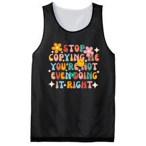 Stop Copying Me Youre Not Even Doing It Right Mesh Reversible Basketball Jersey Tank