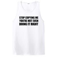 Stop Copying Me You're Not Even Doing It Right PosiCharge Competitor Tank