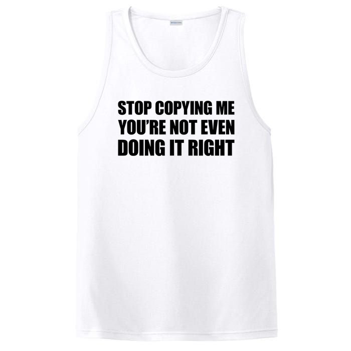 Stop Copying Me You're Not Even Doing It Right PosiCharge Competitor Tank