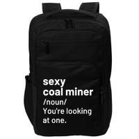 Sexy Coal Miner Definition Funny Mining Impact Tech Backpack