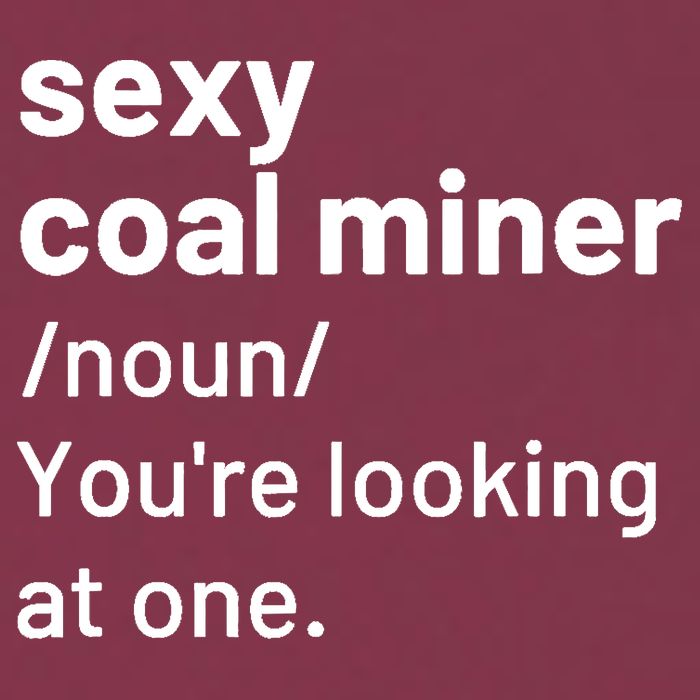 Sexy Coal Miner Definition Funny Mining 16oz Travel Tumbler