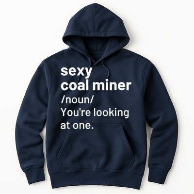 Sexy Coal Miner Definition Funny Mining Hoodie