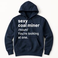 Sexy Coal Miner Definition Funny Mining Hoodie