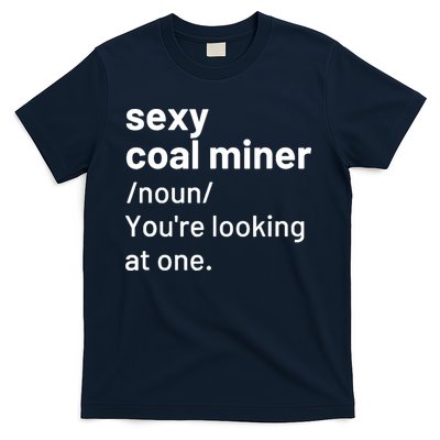 Sexy Coal Miner Definition Funny Mining T-Shirt
