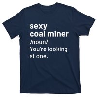 Sexy Coal Miner Definition Funny Mining T-Shirt