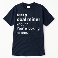 Sexy Coal Miner Definition Funny Mining Tall T-Shirt