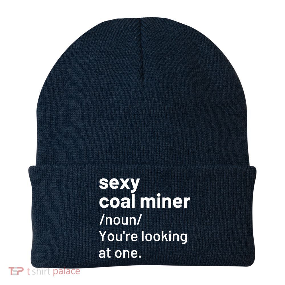 Sexy Coal Miner Definition Funny Mining Beanie