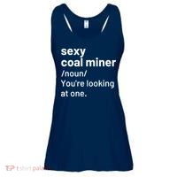 Sexy Coal Miner Definition Funny Mining Ladies Essential Flowy Tank