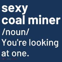 Sexy Coal Miner Definition Funny Mining Ladies Essential Flowy Tank