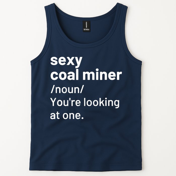 Sexy Coal Miner Definition Funny Mining Tank Top