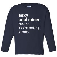 Sexy Coal Miner Definition Funny Mining Toddler Long Sleeve Shirt