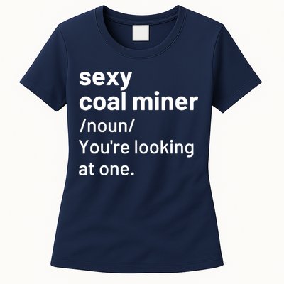 Sexy Coal Miner Definition Funny Mining Womens T-Shirt