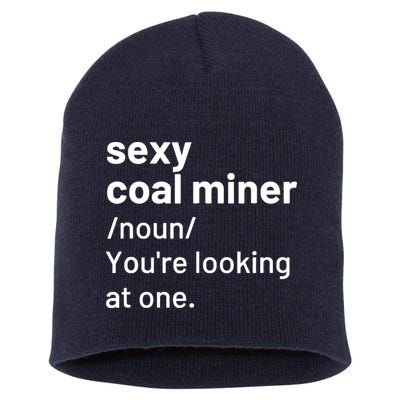 Sexy Coal Miner Definition Funny Mining Short Acrylic Beanie